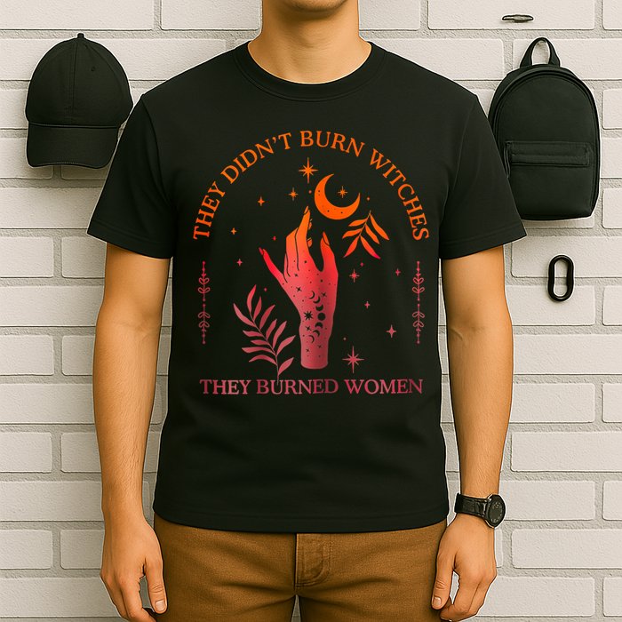 They Didn’T Burn Witches They Burned Women Vintage T-Shirt