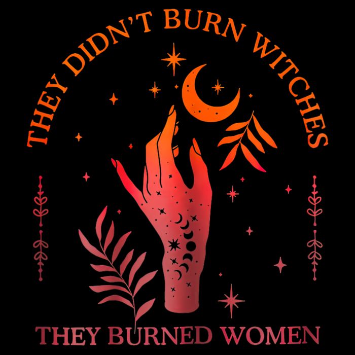 They Didn’T Burn Witches They Burned Women Vintage T-Shirt