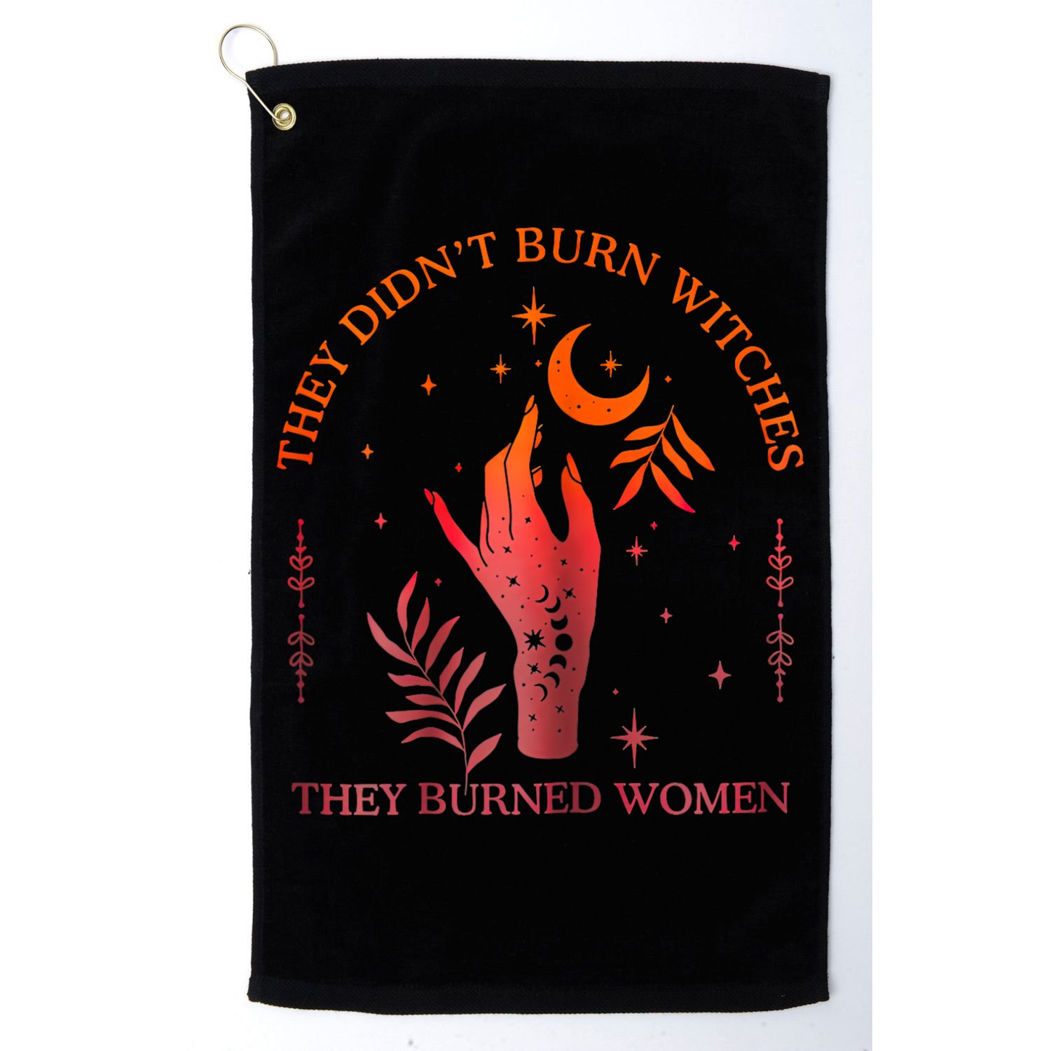 They Didn’T Burn Witches They Burned Women Vintage Golf Towel