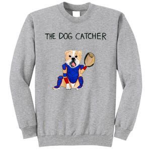 The Dog Catcher Tall Sweatshirt