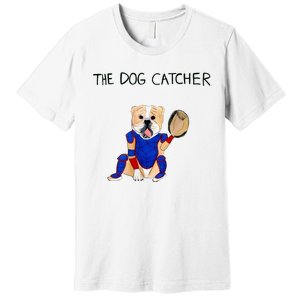 The Dog Catcher Premium T-Shirt