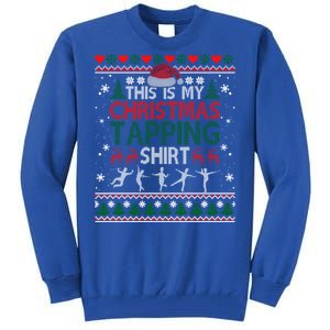 Tap Dancing Christmas Step Dancer Ballroom Great Gift Tall Sweatshirt