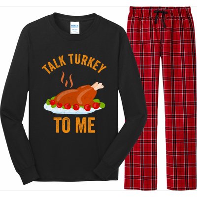 Turkey Day Cute Gift Talk Turkey To Me Thanksgiving Day Gift Long Sleeve Pajama Set