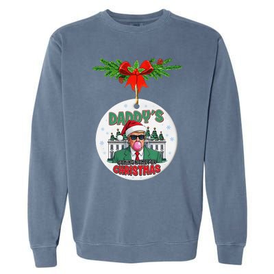 Trump DaddyS Coming Home For Christmas Funny Xmas Garment-Dyed Sweatshirt