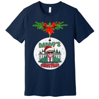 Trump DaddyS Coming Home For Christmas Funny Xmas Premium T-Shirt