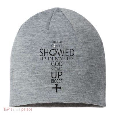 The Day Cancer Showed Up In My Life God Showed Up Bigger Sustainable Beanie