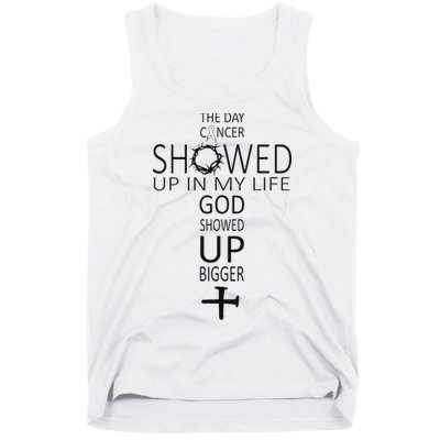 The Day Cancer Showed Up In My Life God Showed Up Bigger Tank Top