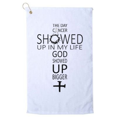 The Day Cancer Showed Up In My Life God Showed Up Bigger Golf Towel