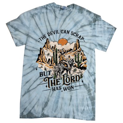 The Devil Can Scrap But The Lord Has Won Country Music Tie-Dye T-Shirt