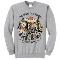 The Devil Can Scrap But The Lord Has Won Country Music Tall Sweatshirt