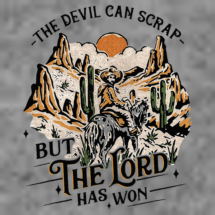 The Devil Can Scrap But The Lord Has Won Country Music Toddler Sweatshirt