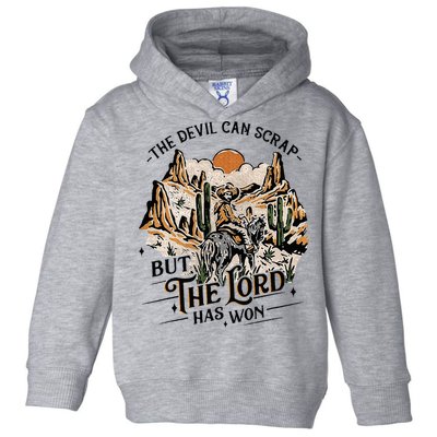 The Devil Can Scrap But The Lord Has Won Country Music Toddler Hoodie