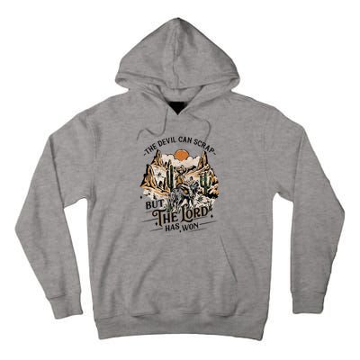 The Devil Can Scrap But The Lord Has Won Country Music Tall Hoodie