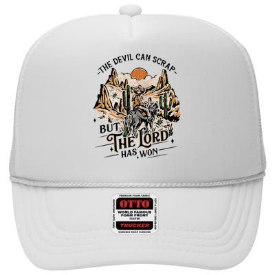 The Devil Can Scrap But The Lord Has Won Country Music High Crown Mesh Back Trucker Hat