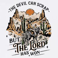 The Devil Can Scrap But The Lord Has Won Country Music Performance Shirt