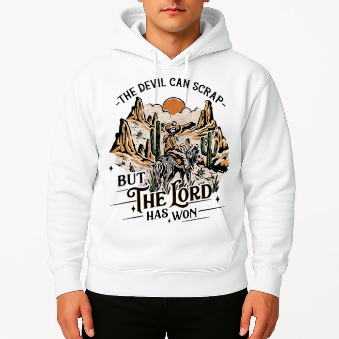 The Devil Can Scrap But The Lord Has Won Country Music Hoodie