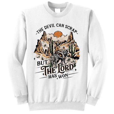 The Devil Can Scrap But The Lord Has Won Country Music Sweatshirt