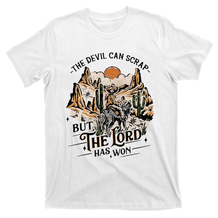 The Devil Can Scrap But The Lord Has Won Country Music T-Shirt