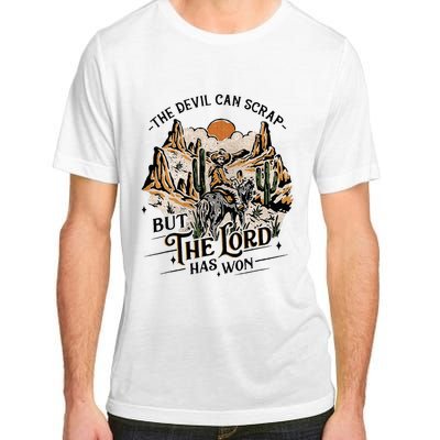 The Devil Can Scrap But The Lord Has Won Country Music Adult ChromaSoft Performance T-Shirt