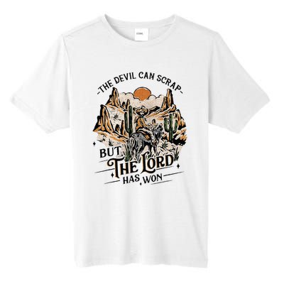 The Devil Can Scrap But The Lord Has Won Country Music Tall Fusion ChromaSoft Performance T-Shirt