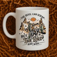 The Devil Can Scrap But The Lord Has Won Country Music Mug