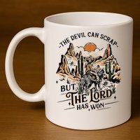 The Devil Can Scrap But The Lord Has Won Country Music 11oz C Handle Ceramic Mug