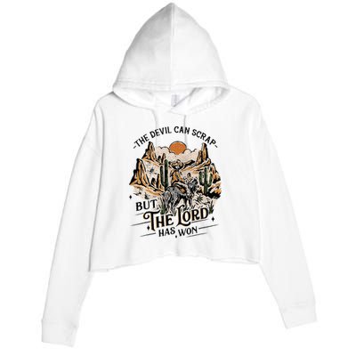 The Devil Can Scrap But The Lord Has Won Country Music Crop Fleece Hoodie