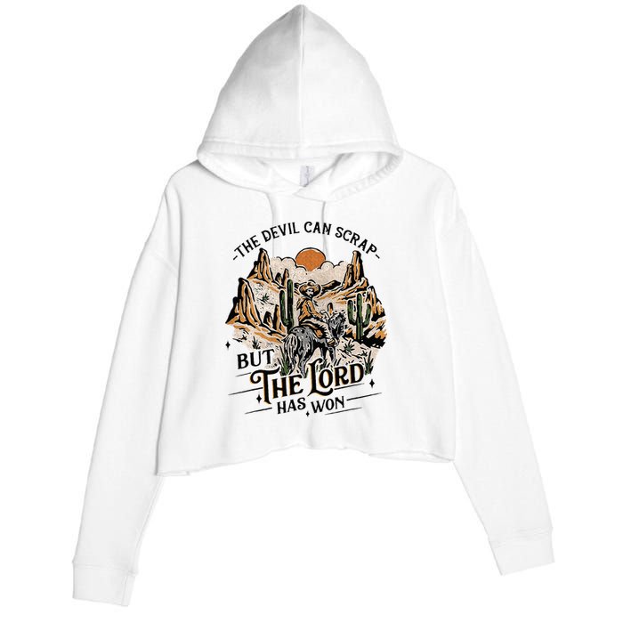 The Devil Can Scrap But The Lord Has Won Country Music Crop Fleece Hoodie