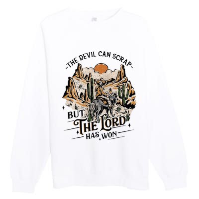 The Devil Can Scrap But The Lord Has Won Country Music Premium Crewneck Sweatshirt