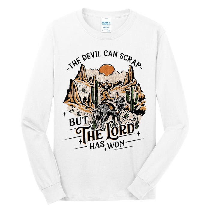 The Devil Can Scrap But The Lord Has Won Country Music Tall Long Sleeve T-Shirt