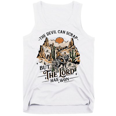 The Devil Can Scrap But The Lord Has Won Country Music Tank Top