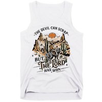 The Devil Can Scrap But The Lord Has Won Country Music Tank Top
