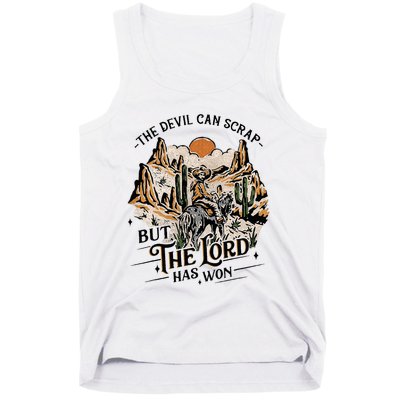 The Devil Can Scrap But The Lord Has Won Country Music Tank Top