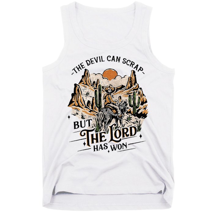 The Devil Can Scrap But The Lord Has Won Country Music Tank Top
