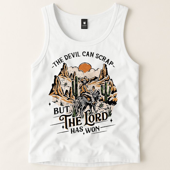 The Devil Can Scrap But The Lord Has Won Country Music Tank Top