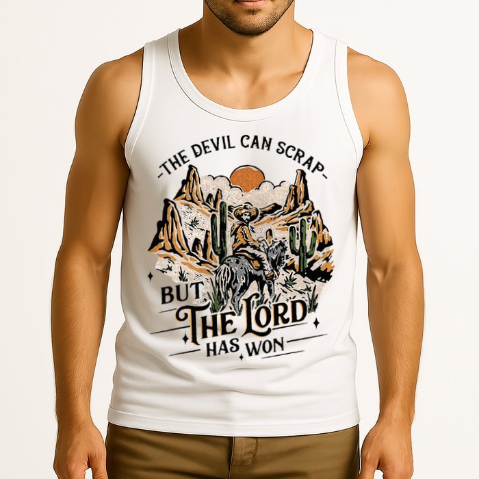 The Devil Can Scrap But The Lord Has Won Country Music Tank Top