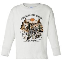 The Devil Can Scrap But The Lord Has Won Country Music Toddler Long Sleeve Shirt