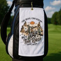 The Devil Can Scrap But The Lord Has Won Country Music Golf Towel