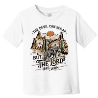 The Devil Can Scrap But The Lord Has Won Country Music Toddler T-Shirt