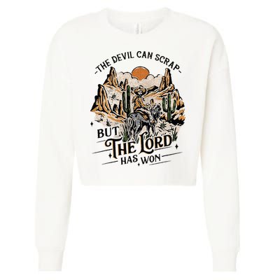 The Devil Can Scrap But The Lord Has Won Country Music Cropped Pullover Crew