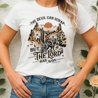 The Devil Can Scrap But The Lord Has Won Country Music Womens T-Shirt