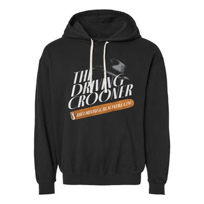 The Driving Crooner I Think You Should Leave  Garment-Dyed Fleece Hoodie