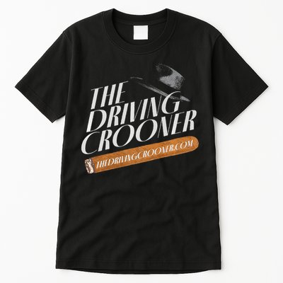 The Driving Crooner I Think You Should Leave  Tall T-Shirt