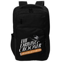 The Driving Crooner I Think You Should Leave  Impact Tech Backpack