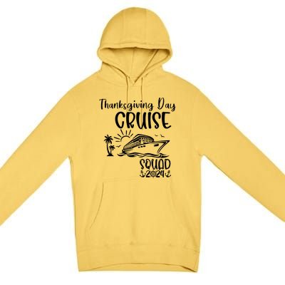 Thanksgiving Day Cruise Squad 2024 Holiday Cruise Family Matching Family Cruise Premium Pullover Hoodie