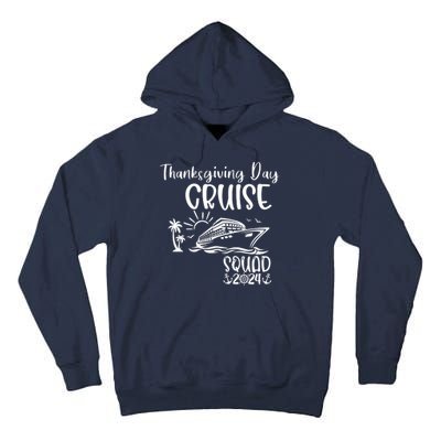 Thanksgiving Day Cruise Squad 2024 Holiday Cruise Family Matching Family Cruise Tall Hoodie