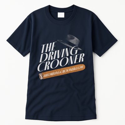 The Driving Crooner I Think You Should Leave Tall T-Shirt