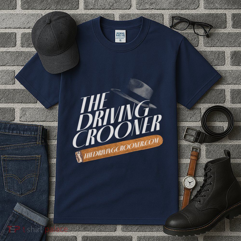 The Driving Crooner I Think You Should Leave Tall T-Shirt