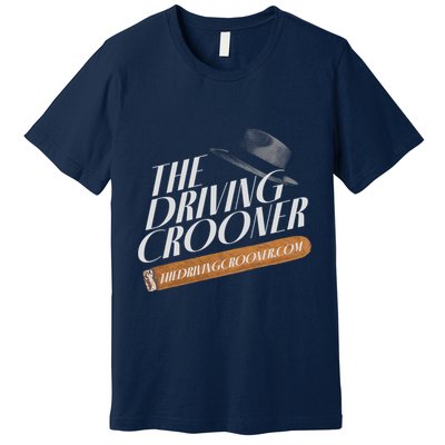 The Driving Crooner I Think You Should Leave Premium T-Shirt