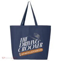 The Driving Crooner I Think You Should Leave 25L Jumbo Tote